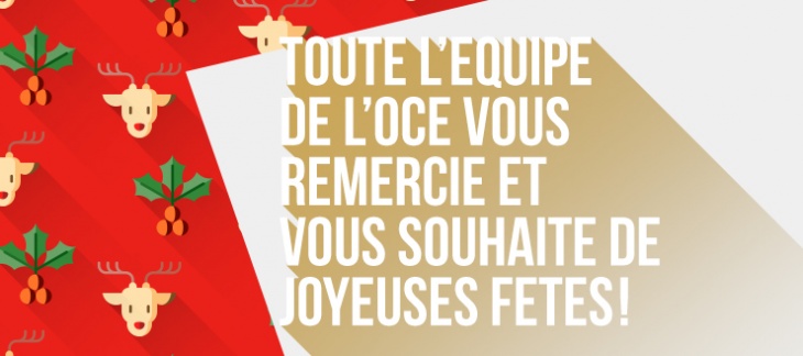 L'OCE vous remercie et vous souhaite de joyeuses fêtes de fin d'année ! 